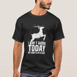 Es ist lustig, dass ich heute nicht arbeiten kann, T-Shirt