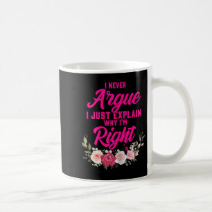 Es ist lustig, dass ich nie behaupte, ich erkläre  kaffeetasse