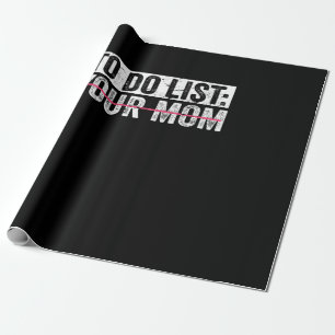 Es ist lustig, Ihre Mama Sarcasm Sarcastic Sprichw Geschenkpapier