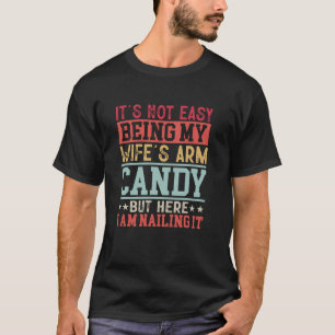 Es ist lustig, nicht leicht zu sein, meine Ehefrau T-Shirt