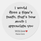 Es ist lustig, wenn ich die Zähne eines Tigers übe Runder Aufkleber (Vorderseite)