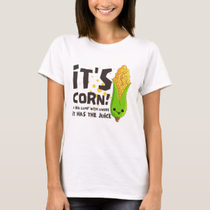 Es ist Mais es hat den Saft Meme/Niedlich Kid Corn T-Shirt