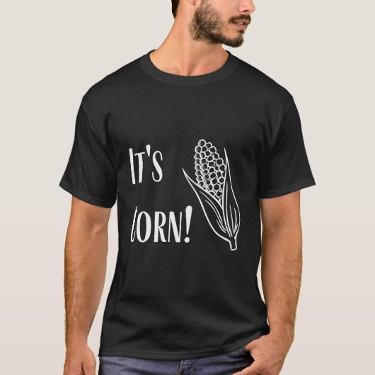 Es ist Mais! T-Shirt (Vorderseite)