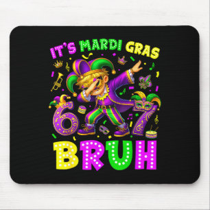 Es ist Mardi Gras Bruh 67 Six Seven Meme Slang Dab Mousepad