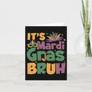 Es ist Mardi Gras Bruh Boy Teen Louisiana Carnival Karte