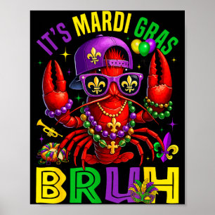 Es ist Mardi Gras Bruh Crawfish & Beads Fett D Poster