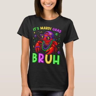 Es ist Mardi Gras Bruh Crawfish Jungen Kinder Mard T-Shirt
