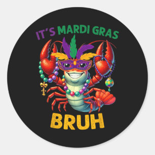 Es ist Mardi Gras Bruh Crawfish Karneval Kid Men W Runder Aufkleber