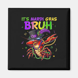 Es ist Mardi Gras Bruh Dabbing Crawfish Karneval f Magnet