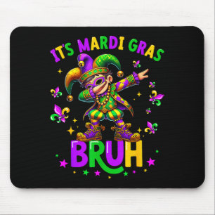 Es ist Mardi Gras Bruh Dabbing Leprechaun Narr Neu Mousepad
