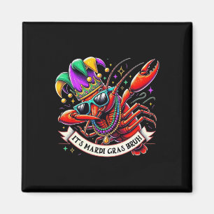 Es ist Mardi Gras Bruh - Funny Dabbing Crayfish Ma Magnet