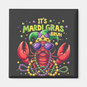 Es ist Mardi Gras Bruh Funny Shrimp New Orleans Magnet