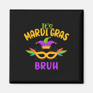 Es ist Mardi Gras Bruh Karneval Party Maske Kinder Magnet