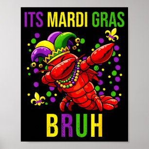 Es ist Mardi Gras bruh Langusten Dab Jungen Teenag Poster