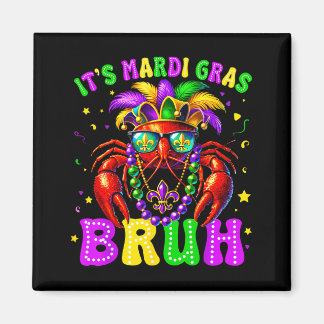 Es ist Mardi Gras Bruh Lustiges Crawfish-Outfit Ju Magnet