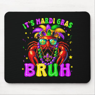 Es ist Mardi Gras Bruh Lustiges Crawfish-Outfit Ju Mousepad