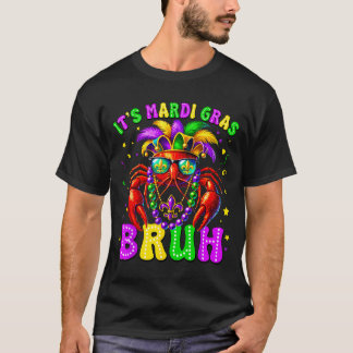 Es ist Mardi Gras Bruh Lustiges Crawfish-Outfit Ju T-Shirt