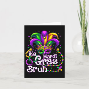 Es ist Mardi Gras Bruh Mardi Gras Party Maske Wome Karte