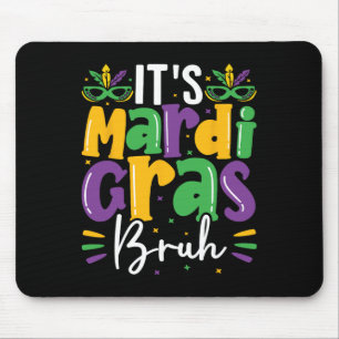 Es ist Mardi Gras Bruh Mardi Gras Teens Boys Kids Mousepad
