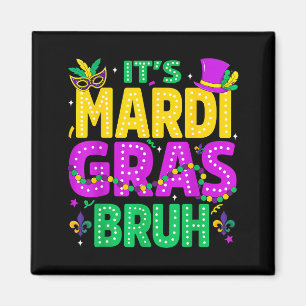 Es ist Mardi Gras Bruh Meme Teens Jungen Lustiger Magnet