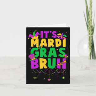 Es ist Mardi Gras Bruh Teens Boys Kids Funny Mardi Karte