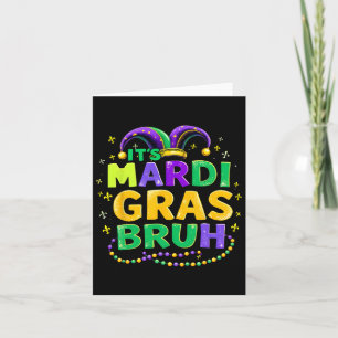 Es ist Mardi Gras Bruh Teens Boys Kids Funny Mardi Karte