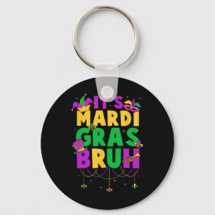 Es ist Mardi Gras Bruh Teens Boys Kids Funny Mardi Schlüsselanhänger