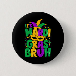 Es ist Mardi Gras Bruh Teens Boys Mardi Gras Party Button