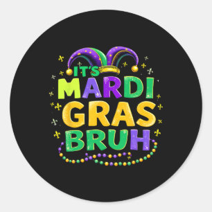 Es ist Mardi Gras Bruh Teens Jungen Kinder Lustige Runder Aufkleber