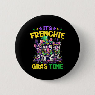 Es ist Mardi Gras French Bulldog Time Mardi Gras Button