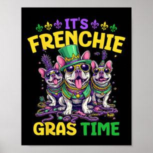 Es ist Mardi Gras French Bulldog Time Mardi Gras Poster