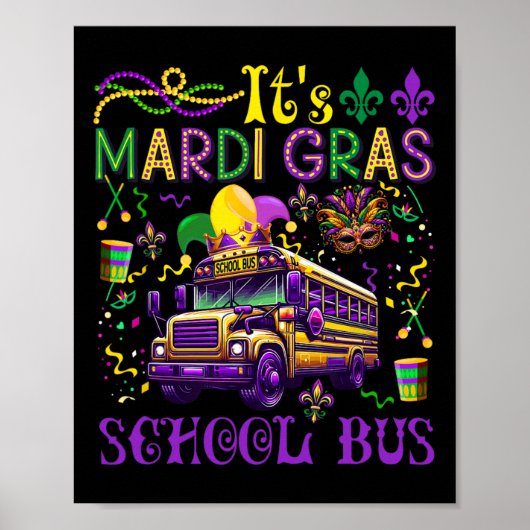 Es ist Mardi Gras School Busfahrer Team Costume Ma Poster (Vorne)