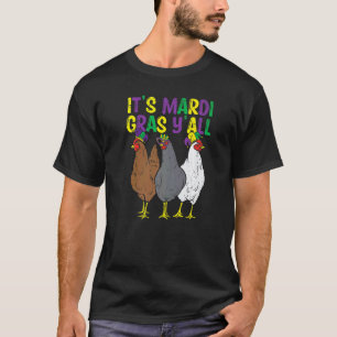 Es ist Mardi Gras Yall 3 Hühner  Landwirt Männer F T-Shirt