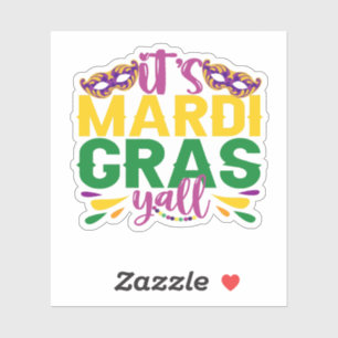 Es ist Mardi Gras Y'all Funny Carnival Party Gesch Aufkleber
