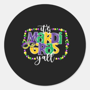 Es ist Mardi Gras Yall Funny Teens Boys Kids Mardi Runder Aufkleber