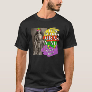 Es ist Mardi Gras Y'all Liebe Joan Funny Parade T-Shirt