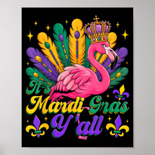 Es ist Mardi Gras Yall Lustiger Flamingo Karneval Poster