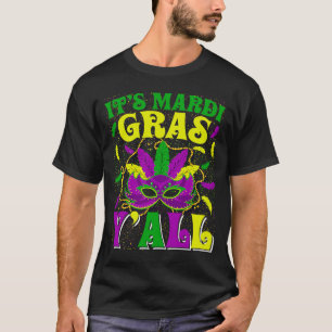 Es ist Mardi Gras Y'all Mardi Gras Karnevalsmaske  T-Shirt