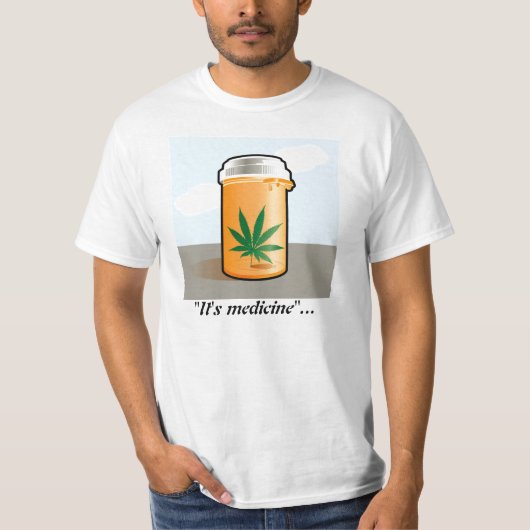 "Es ist Medizin " T-Shirt (Vorderseite)