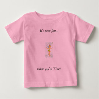 "Es ist mehr Spaß…, wenn Sie sind Tink!" T - Shirt