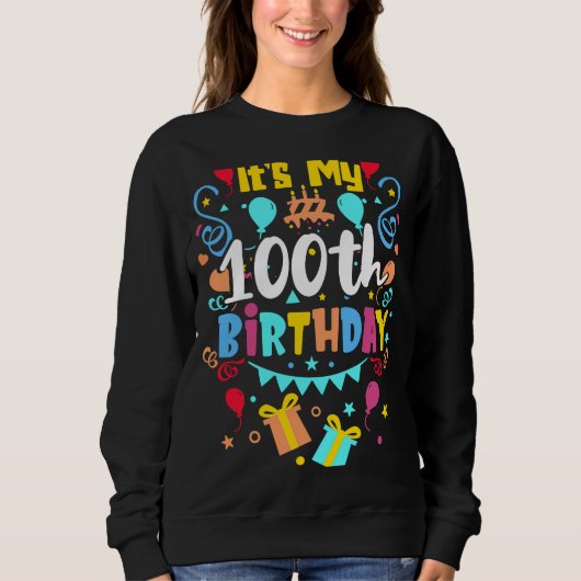 Es ist mein 100. Geburtstag. Sweatshirt (Vorderseite)
