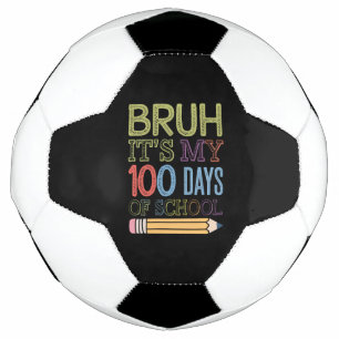 Es ist mein 100. Schultag Lustiger 100. Tag Fußball