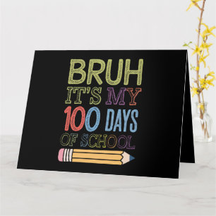 Es ist mein 100. Schultag Lustiger 100. Tag  Karte