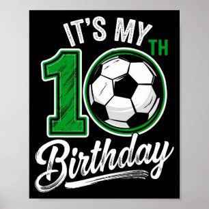 Es ist mein 10. Geburtstag Fußball 10 Jahre alter  Poster