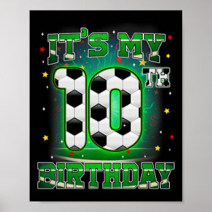Es ist mein 10. Geburtstag Junge Fußball 10 Jahre Poster