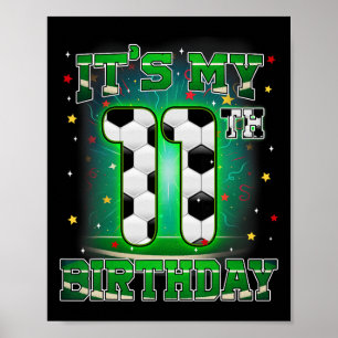Es ist mein 11. Geburtstag Junge Fußball 11 Jahre Poster