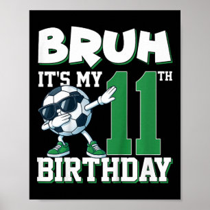 Es ist mein 11. Geburtstag Junge Fußball Footbyll Poster