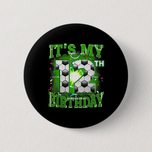 Es ist mein 12. Geburtstag Jungen Fußball 12 Jahre Button
