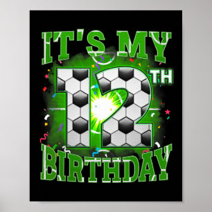Es ist mein 12. Geburtstag Jungen Fußball 12 Jahre Poster