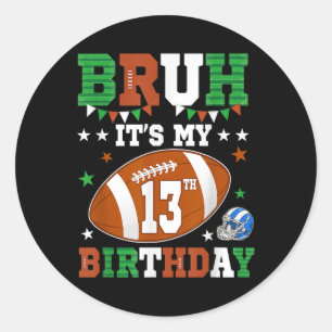 Es ist mein 13. Geburtstag 13 Jahre alt Fußball Pl Runder Aufkleber